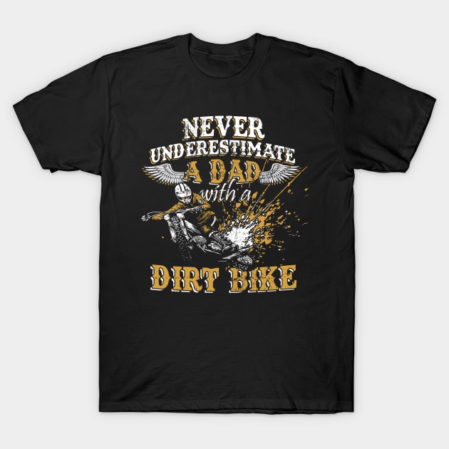 Never Underestimate A Dad With A Dirt Bike Vintage T-Shirt by NerdShizzle